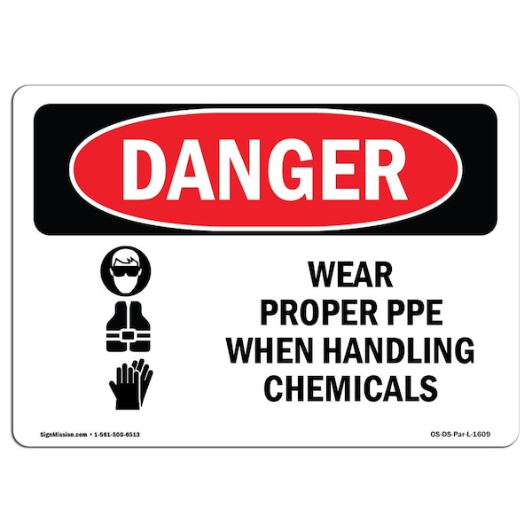 OSHA, Wear Proper PPE When Handling Chemicals, 18in X 12in Rigid Plastic, 18" W, 12" H, Landscape